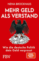 Mehr Geld als Verstand